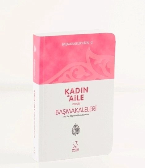 Başmakaleler-2 (Kadın ve Aile Dergisi Başmakaleri) - Cep Boy