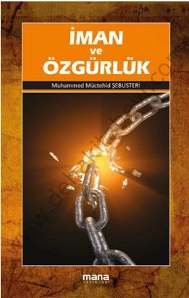 İman Ve Özgürlük, Muhammed Müchehid Şebusteri