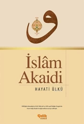 İslâm Akaidi, Hayati Ülkü