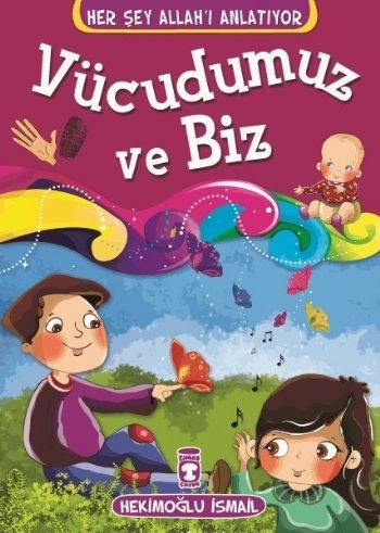 Vücudumuz ve Biz - Her Şey Allahı Anlatıyor (Küçük Ebat), Hekimoğlu İsmail