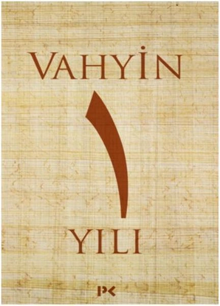 Vahyin 1. Yılı, M. Engin Noyan