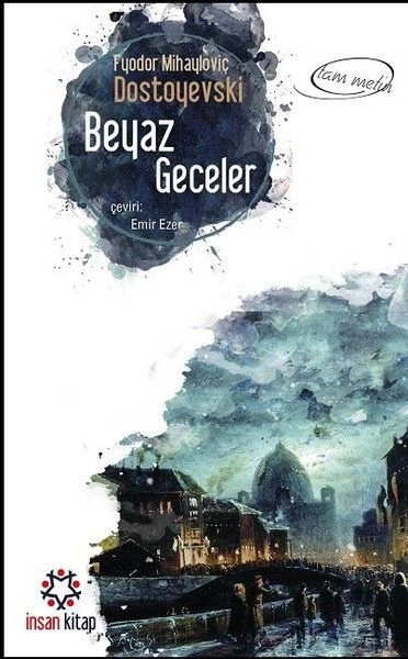 Beyaz Geceler; Tam Metin, İnsan Yayınları
