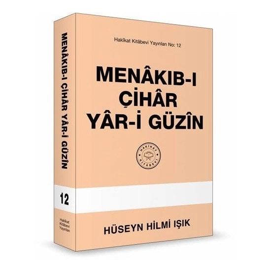 Menakıb-ı Çihar Yar-i Güzin, Hüseyn Hilmi Işık, Hakikat Kitabevi