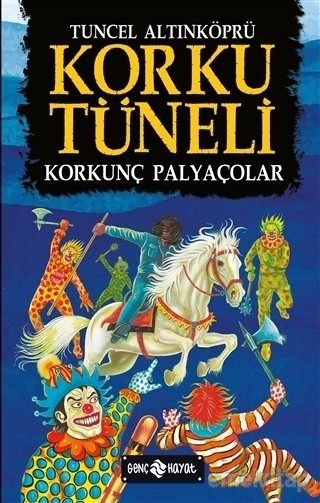 Korku Tüneli, Korkunç Palyaçolar, Tuncel Altınköprü