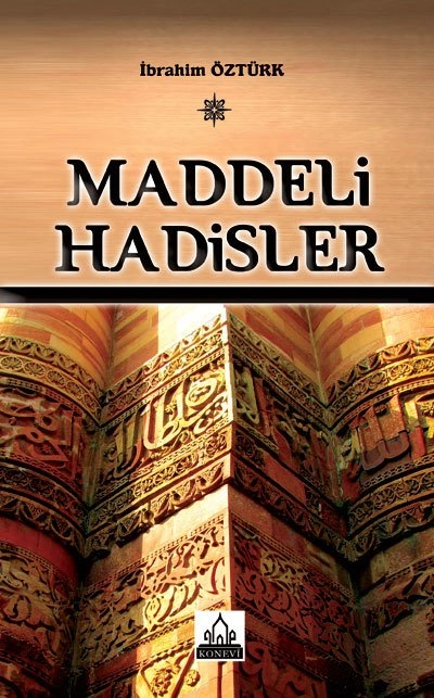 Maddeli Hadisler, İbrahim Öztürk, Konevi Yayınları