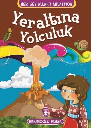 Yeraltına Yolculuk - Her Şey Allahı Anlatıyor (Küçük Ebat), Hekimoğlu İsmail