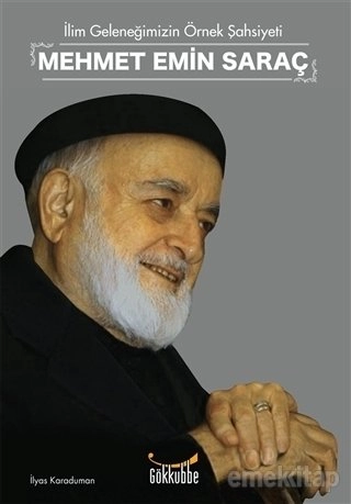 İLİM GELENEĞİMİZİN ÖRNEK ŞAHSİYETİ M. EMİN SARAÇ