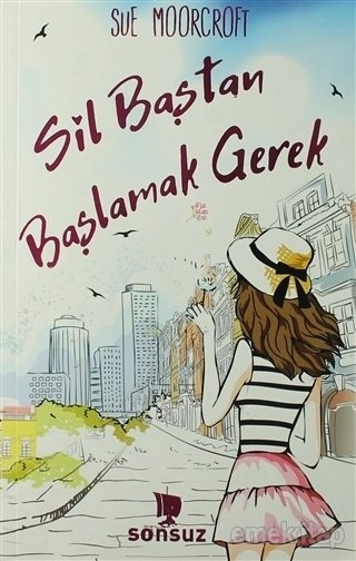 Sil Baştan Başlamak Gerek, Sue Moorcroft