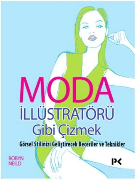 Moda İllüstratörü Gibi Çizmek, Robyn Neild