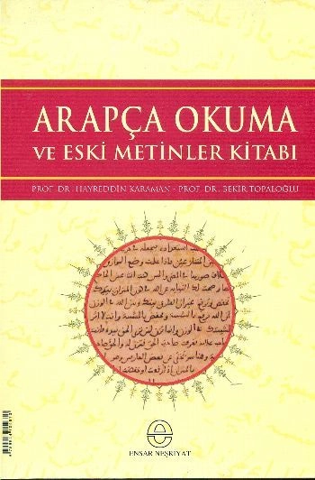 Arapça Okuma Ve Eski Metinler Kitabı, Ensar Neşriyat