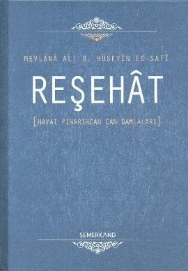 Reşahat, Mevlana Ali B. Hüseyin Es-Safi, Semerkand