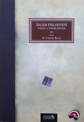 İslam Felsefesi Tarih ve Problemler, M.Cüneyt Kaya