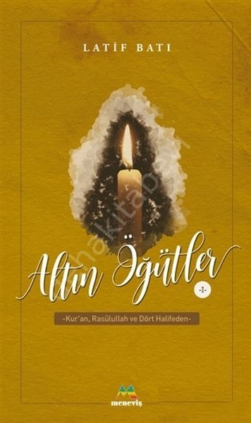 Altın Öğütler 1, Latif Batı