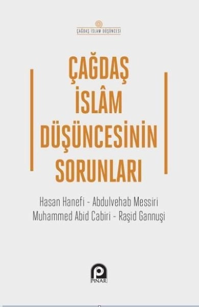 ÇAĞDAŞ İSLAM DÜŞÜNCESİNİN SORUNLARI