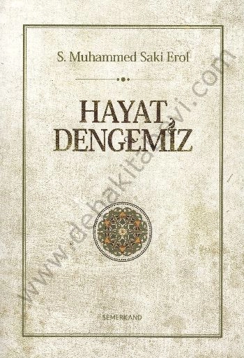 Hayat Dengemiz, S. Muhammed Saki Erol, Semerkand Yayınları