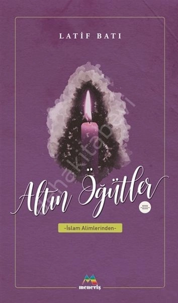 Altın Öğütler 3, Latif Batı