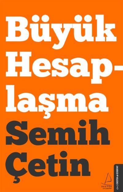 Büyük Hesaplaşma, Semih Çetin