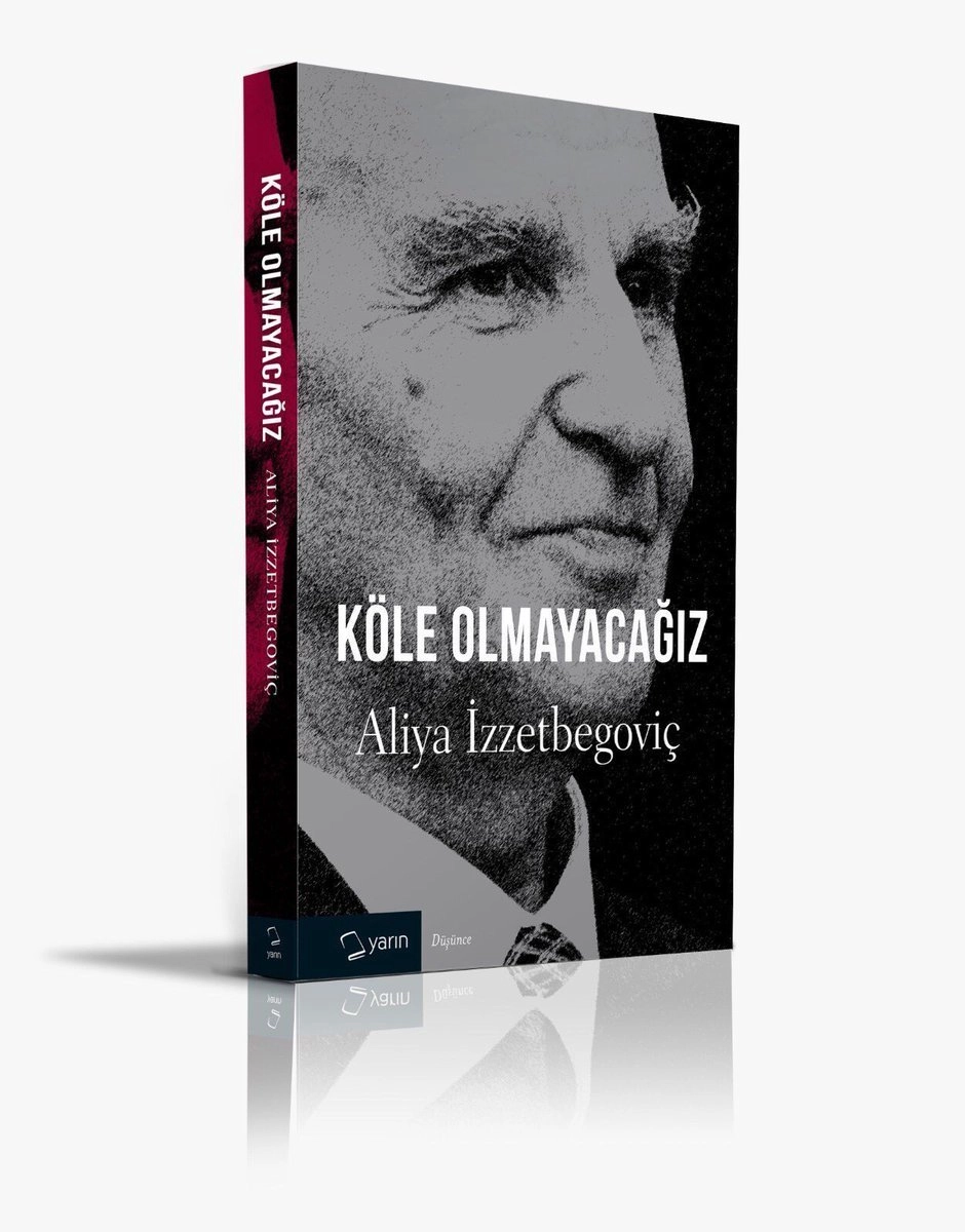 Köle Olmayacağız, Aliya İzzetbegoviç