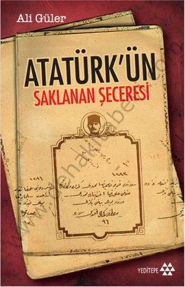 Atatürk'ün Saklanan Şeceresi, Ali Güler