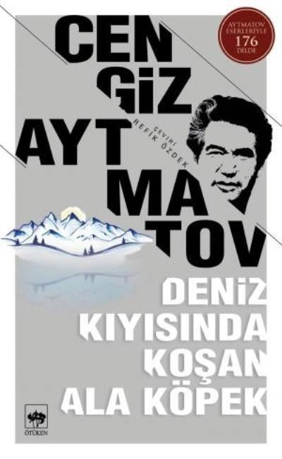 Deniz Kıyısında Koşan Ala Köpek, Cengiz Aytmatov