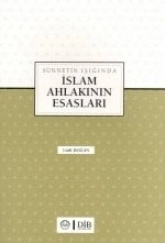 Sünnetin Işığında İslam Ahlakının Esasları, Lütfi Doğan