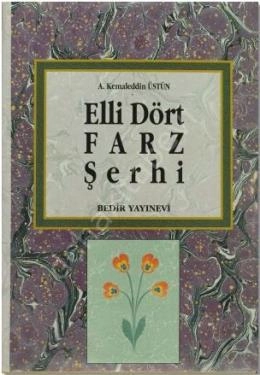Elli Dört Farz Şerhi, Ahmed Kemaleddin Üstün