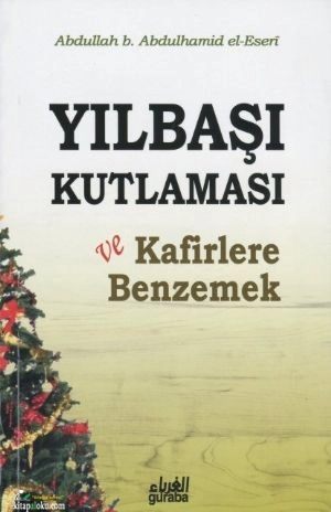 Yılbaşı Kutlaması ve Kafirlere Benzemek, Guraba Yayınları