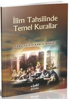 İlim Tahsilinde Temel Kurallar, Abdullaziz El Kari El Buhari
