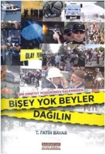 Bişey Yok Beyler Dağılın, T. Fatih Bayar