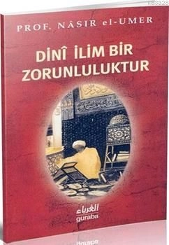 Dini İlim Bir Zorunluluktur, N asır el Umer