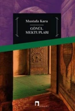 Gönül Mektupları, Mustafa Kara