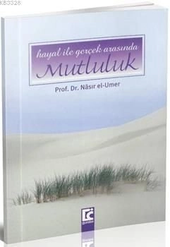 Hayal ile Gerçek Arasında Mutluluk, N asır el Umer