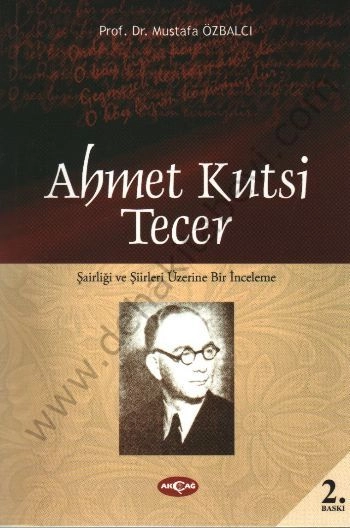 Ahmet Kutsi Tecer: Şairliği ve Şiirleri Üzerine Bir İnceleme