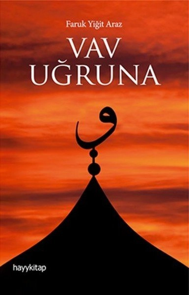 Vav Uğruna, Faruk Yiğit Araz