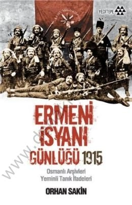 Ermeni İsyanı Günlüğü 1915, Orhan Sakin