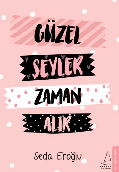 Güzel Şeyler Zaman Alır, Seda Eroğlu