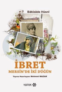 İbret Mersinde İki Düğün, Bakizade Hüsni -Mehmet Mazak
