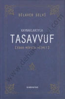 Kaynaklarıyla Tasavvuf (Ciltli), Dilaver Selvi