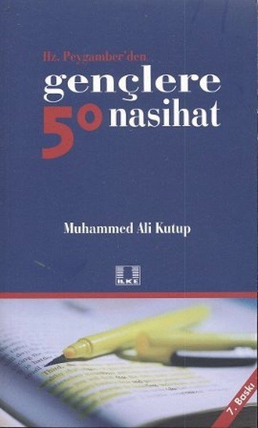 Hz. Peygamber´den Gençlere 50 Nasihat, Muhammed Kutub