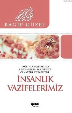 İnsanlık Vazifelerimiz, Ragıp Güzel