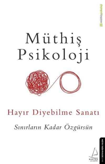 Hayır Diyebilme Sanatı, Müthiş Psikoloji