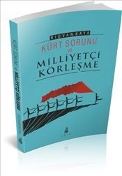 Kürt Sorunu Ve Milliyetçi Körleşme, Rıdvan Kaya