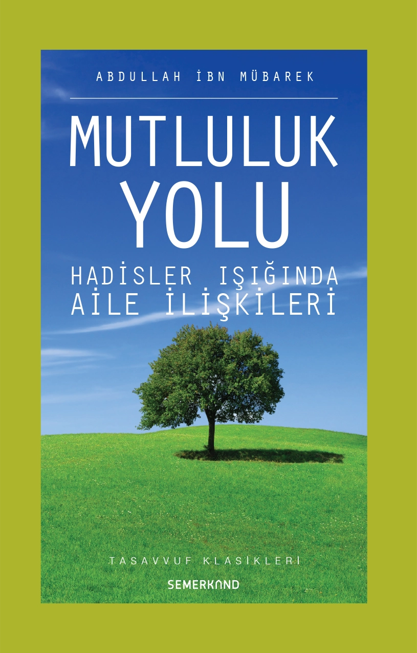 Mutluluk Yolu, Semerkand Yayınları, Abdullah İbn Mübarek
