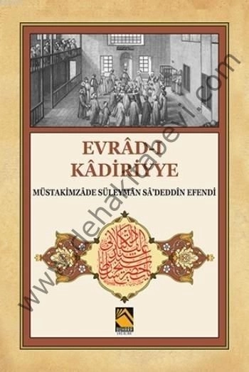 Evradı Kadiriyye - Müstakimzade Süleyman Sadeddin Efendi