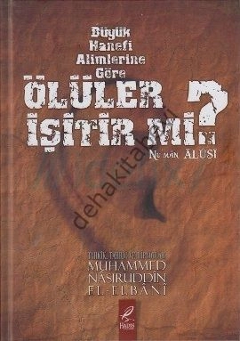 Büyük Hanefi Alimlerine Göre Ölüler İşitir mi?
