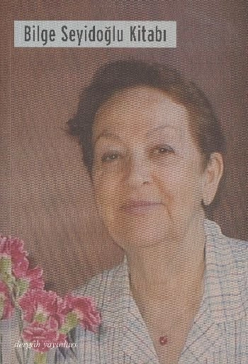 Bilge Seyidoğlu Kitabı, Doç. Dr. Dilaver Düzgün