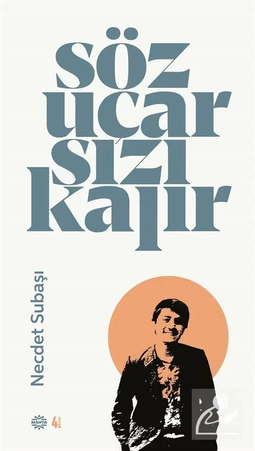 Söz Uçar Sızı Kalır, Dr. Necdet Subaşı