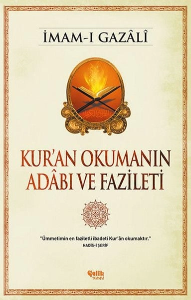 Kuran Okumanın Adâbı ve Fazileti, İmam Gazali, Çelik Yayınevi