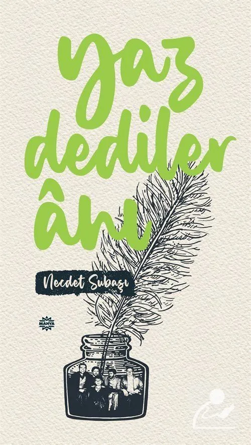 Yaz Dediler Anı Dr. Necdet Subaşı