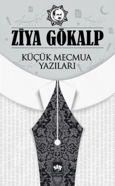 Küçük Mecmua Yazıları, Ziya Gökalp